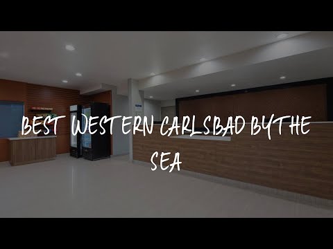 Best Western Carlsbad by the Sea Review - Carlsbad , United States of America