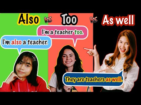 'Also', 'Too' or ' As well'? 🤓 The Ultimate Guide to Using ‘Also’, ‘Too’, and ‘As Well’ in English