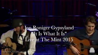 Jon Roniger Gypsyland   It Is What It Is   Live at The Mint 20151280 x 720