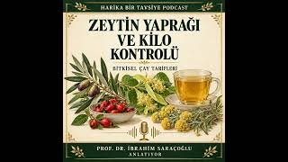 Zeytin Yaprağı ve Kilo Kontrolü Faydaları Nelerdir? Bitkisel Tarifleri. İbrahim 