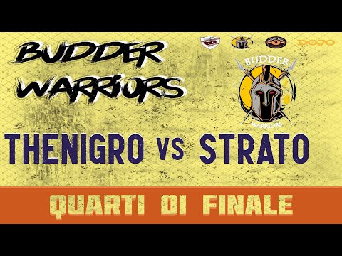 BUDDER WARRIORS - TheNigro vs Strato (Quarti di finale)