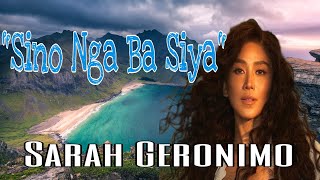 SINO NGA BA SIYA - Sarah Geronimo #sarahgeronimo #kakantahan #trending