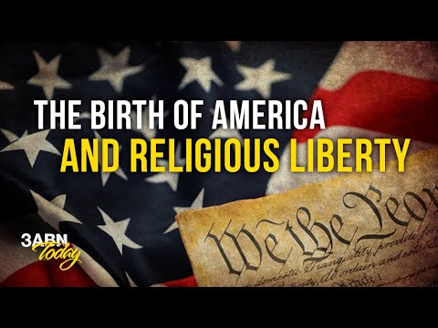 The Birth of America and Religious Liberty | 3ABN Today Live