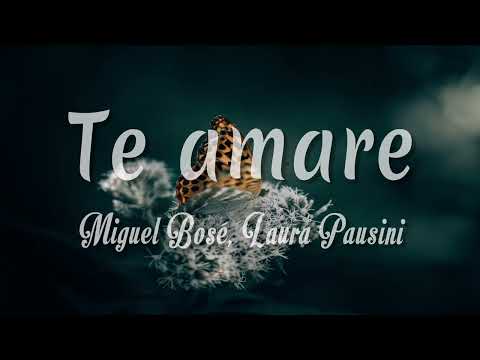 Miguel Bosé, Laura Pausini - Te amaré ( Letra + vietsub )