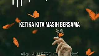 Download lagu Stori w.a durasi 30 detik||Aku pergi]Alika mp3