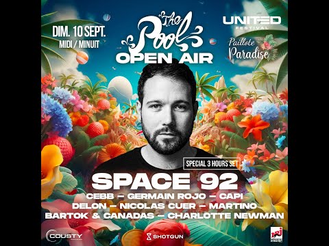 SPACE 92 @  THE POOL OPEN AIR by UNITED - PAILLOTE PARADISE - 10 09 2023 cs Part1