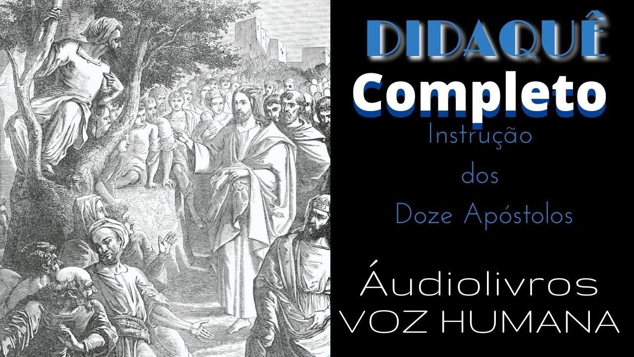 Didaqué Completo (Audiolivro) |Voz Humana|