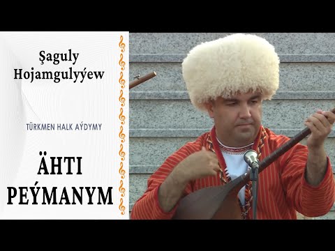 Şaguly Hojamgulyýew — Ähti peýmanym
