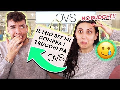 IL MIO BFF MI COMPRA I TRUCCHI DA OVS... 🤬 NO BUDGET!! 😭