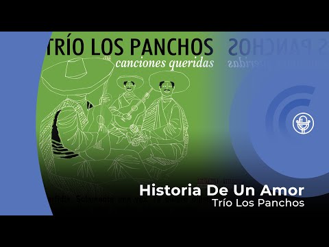 Trío Los Panchos - Historia de un Amor (Con letra - lyrics video)