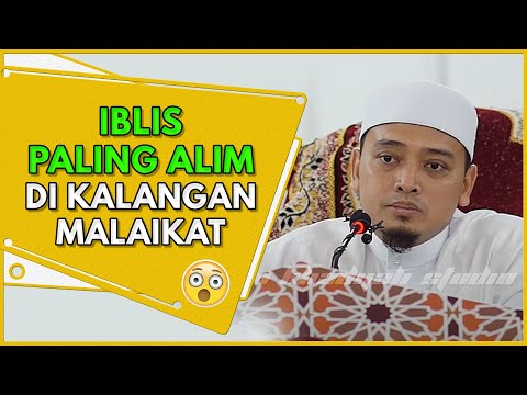 IBLIS Paling Alim Di Kalangan Malaikat | Ustaz Wadi Annuar