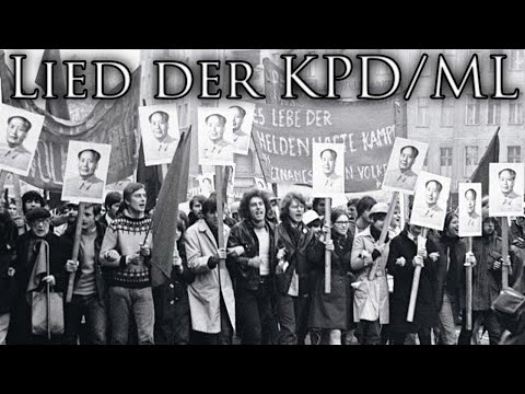 Communist Party of Germany Song: Lied der KPD/ML - Song of the CPG/ML