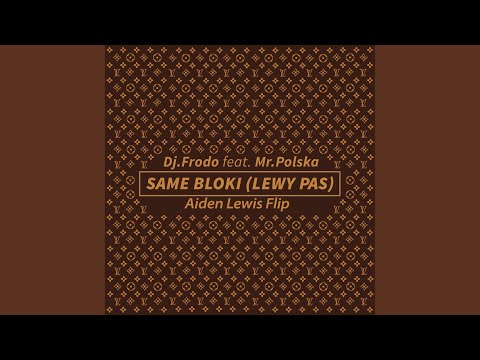 Same Bloki (Lewy Pas) (Aiden Lewis Flip)