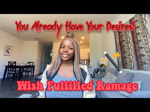 WISH FULFILLED/YOU HAVE ALL OF YOUR DESIRES RAMPAGE | LAW OF ASSUMPTION | MANIFEST IT, FINESSE IT