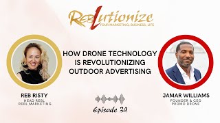 Ep. 34: How Drone Technology is Revolutionizing Outdoor Advertising