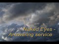 Naked Eyes - Answering service