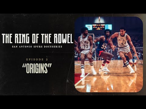 Episode 2 - "Origins" | The Ring of the Rowel: San Antonio Spurs Docuseries