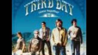 Third day come together:i got you
