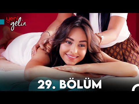 Yeni Gelin 29. Bölüm
