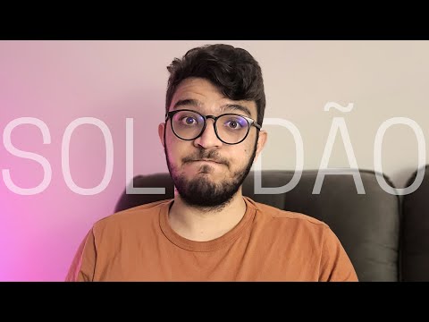 Solidão morando sozinho (#paposempauta)