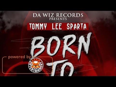 Tommy Lee Sparta - Born To Kill [True Days Riddim] April 2017