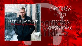 Matthew West- Come On, Christmas lyrics