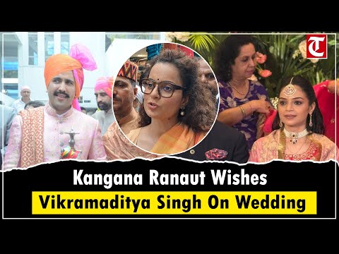 Kangana Ranaut Congratulates Himachal Minister Vikramaditya Singh on Wedding, Extends Best Wishes