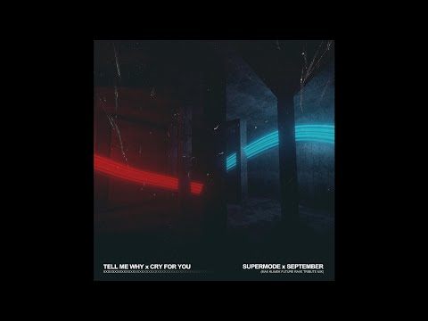 Supermode x September - Tell Me Why I Cry For You (Max Klimek Future Rave Tribute Extended Mix)