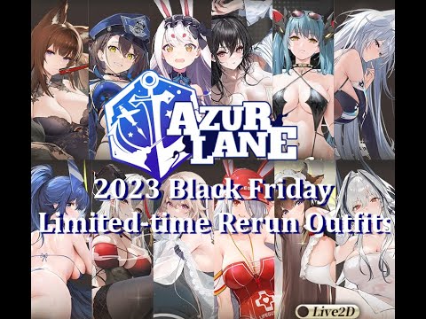 AzurLane Outfits Limited Rerun - Every Skin Shown - 2023 Black Friday Event