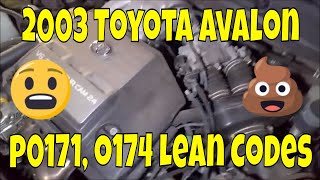2003 Toyota Avalon p0171 p0174 Lean Codes and easy fix v6