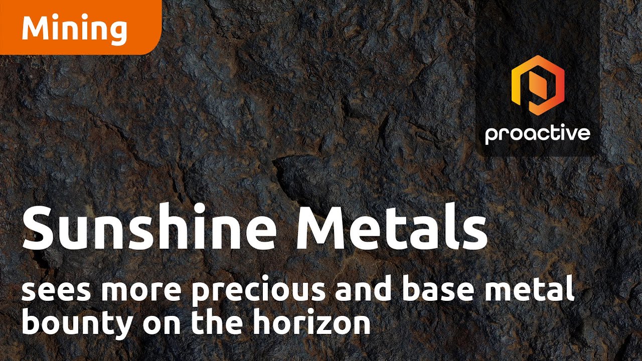 Sunshine Metals sees more precious and base metal bounty on the horizon