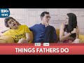 FilterCopy Things Fathers Do Father S Day Special Ft Rajat Kapoor Rohan Shah And Madhu Gudi