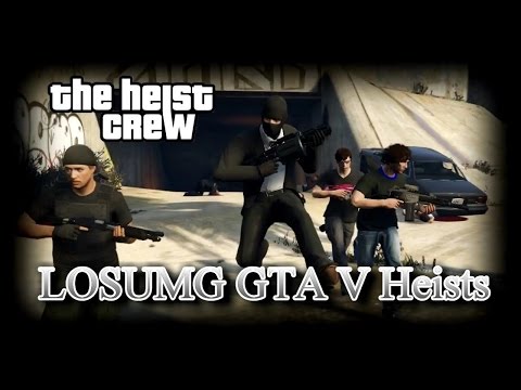GTA V Heists Coming to LOSUMG Tomorrow ! ! !