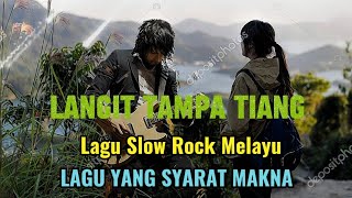 Download lagu LANGIT TANPA TIANG - SLOW ROCK MELAYU VIRAL - LAGU YANG SYARAT MAKNA mp3 Download lagu LANGIT TANPA TIANG - SLOW ROCK MELAYU VIRAL - LAGU YANG SYARAT MAKNA mp3