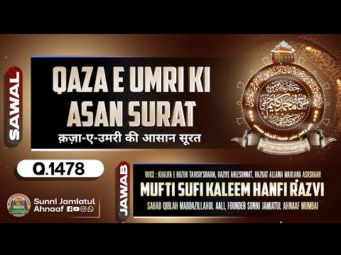 Q.1478 | Qaza e Umri Ki Asan Surat | Mufti Kaleem Hanfi Razvi Sahab Mumbai