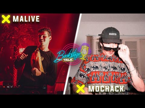 Malive & Mochakk - Backstage Talk #06
