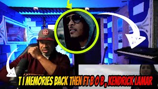T.I. - Memories Back Then ft. B.o.B., Kendrick Lamar - Producer Reaction