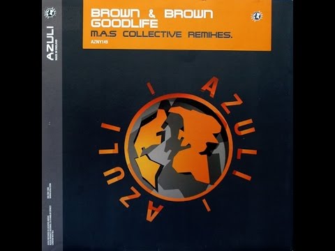 Brown & Brown ‎– Goodlife (M.A.S. Collective Anarcrusan Club Remix)