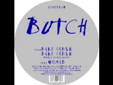 Butch - Dark Fader