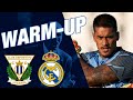 ? Real Madrid warm-up ahead of Leganés match!