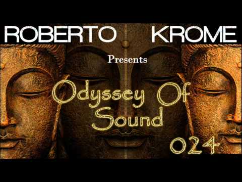 Roberto Krome - Odyssey Of Sound ep 024