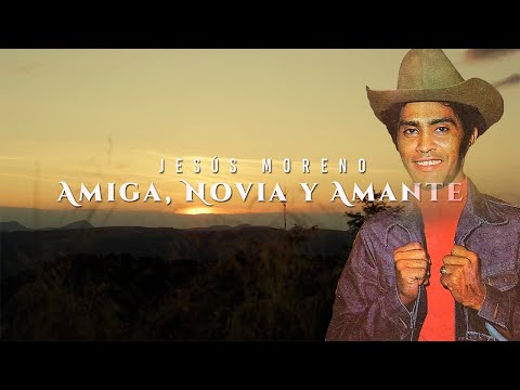 Amiga, Novia Y Amante - Jesús Moreno | Video Letra | Música Llanera