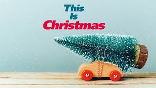 V.A - This Is Christmas - The Best Christmas music 2018