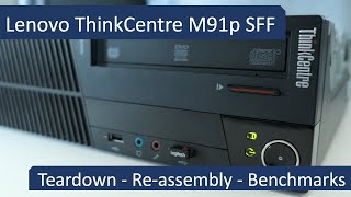 Lenovo ThinkCentre M91p SFF - Teardown, Re-assembly and Benchmarks