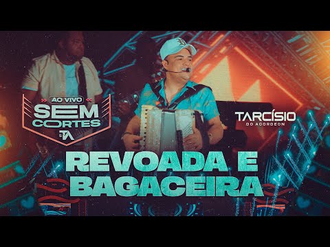 REVOADA E BAGACEIRA - Tarcísio do Acordeon (DVD Ao Vivo)