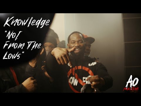 Knowledge | "Not From The Lows" | Shot By; A.O Productions