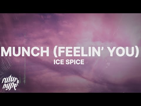Ice Spice - Munch (Feelin’ U) (Lyrics)