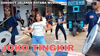 Download lagu JOKO TINGKIR Versi DANGDUT KOPLO JALANAN ROTAMA MUSIK.. mp3