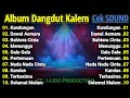 ALBUM YANG BANYAK DI CARI CEK SOUND DANGDUT KALEM FULL BASS SUARA JERNIH BASS EMPUK DAN GLERR