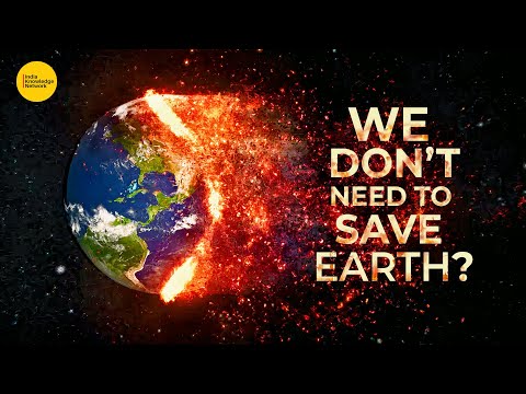 Why we don’t need to save Earth | Earth Day 2022 | IKN